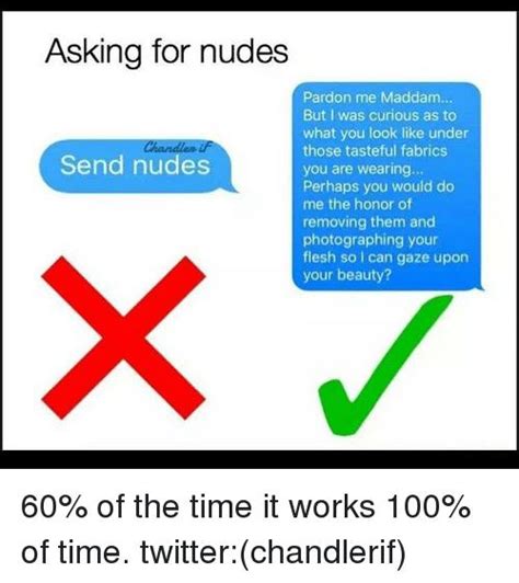 why do guys ask for nudes|He is ALWAYS asking for nudes : r/dating